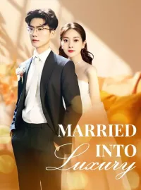 Married into LuxuryMini Series