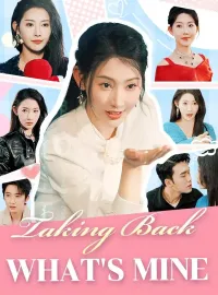 Taking Back What's MineShort Dramas