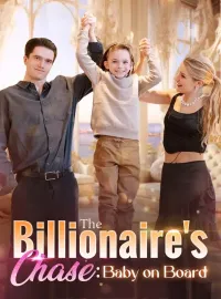 The Billionaire's Chase: Baby on BoardShort Dramas