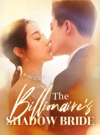 The Billionaire's Shadow BrideShort Dramas