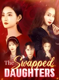 The Swapped DaughtersMini Series