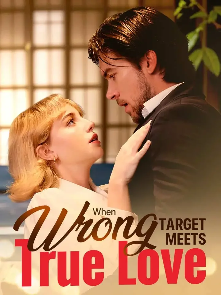 When Wrong Target Meets True LoveMini Series