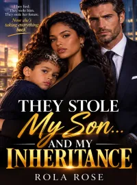 They Stole My Son... And My Inheritance