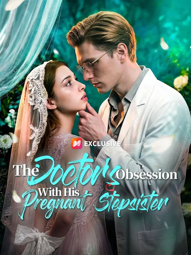 The Doctor's Obsession With His Pregnant StepsisterMini Series