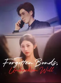Forgotten Bonds, Unbroken WillMini Series