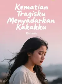 Sampul Novel Kematian Tragisku Menyadarkan Kakakku