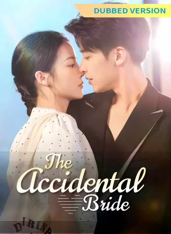 [Dubbed Version]The Accidental Bride Mini Series