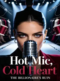 Hot Mic, Cold Heart: The Billionaire's Ruin