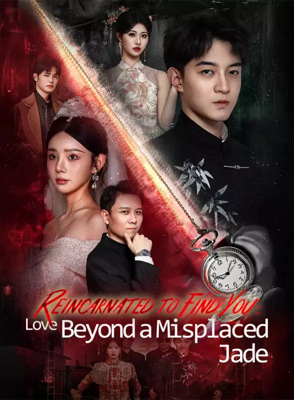 Reincarnated to Find You: Love Beyond a Misplaced Jade Mini Series