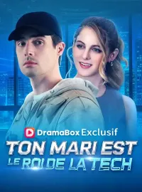 Ton Mari Est le Roi de la Tech ( Doublé )Mini-dramas