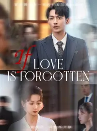 If Love Is ForgottenMini Series