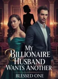 MY BILLIONAIRE HUSBAND WANTS HERShort Dramas