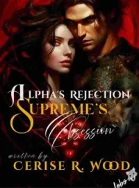 Alphas Rejection, Supremes Obsession Novel Cover