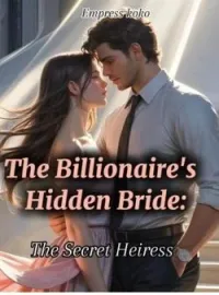 The Billionaire's Hidden Bride: The Secret Heiress Novel Cover