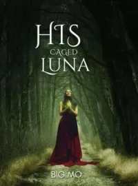 His caged lunaShort Dramas