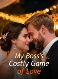 My Boss's Costly Game of LoveShort Dramas
