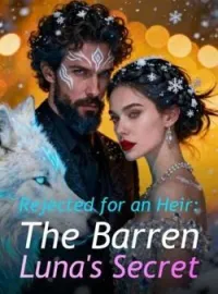 Rejected for an Heir: The Barren Luna's Secret Novel Cover