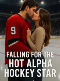 Falling for the hot alpha hockey star Short Dramas