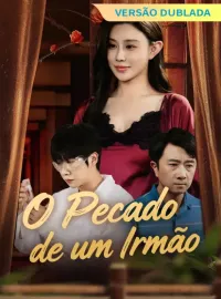 [Versão Dublada] O Pecado de um IrmãoDramas Curtos