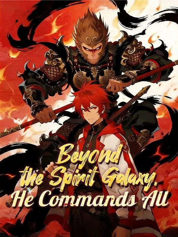 Beyond the Spirit Galaxy, He Commands AllMini Series