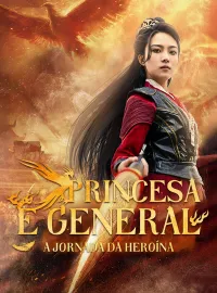Princesa e General: A Jornada da HeroínaDramas Curtos