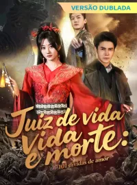 [Versão dublada] Juiz de vida e morte: 101 dívidas de amorMini Séries