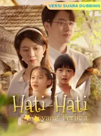 [Versi suara dubbing]  Hati-Hati yang TerikatMini Seri