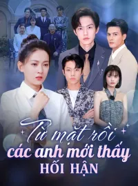 Từ mặt rồi các anh mới thấy hối hậnPhim ngắn