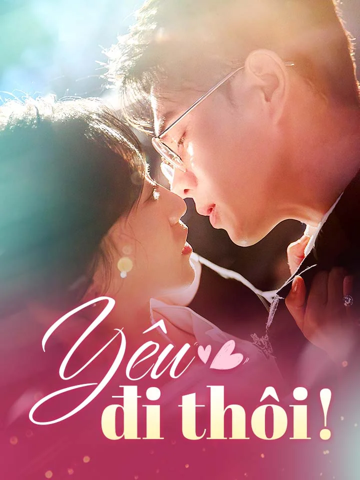 Yêu đi thôi!Phim bộ ngắn