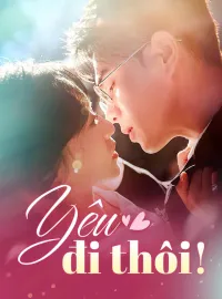 Yêu đi thôi!