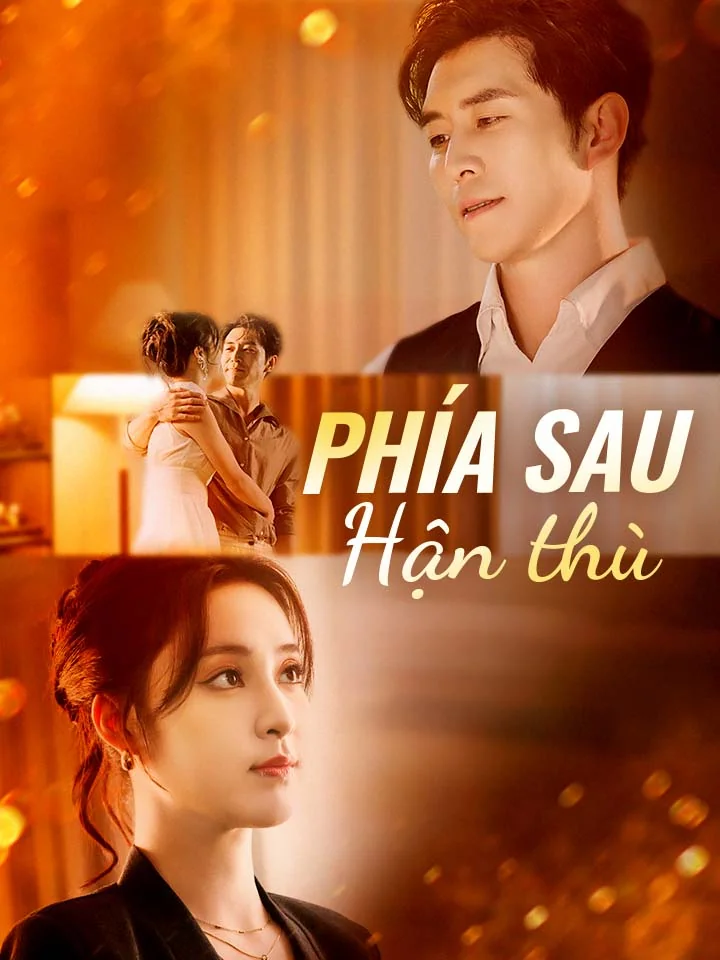 Phía sau hận thùPhim bộ ngắn