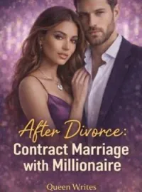 After Divorce: Contract Marriage with MillionaireShort Dramas