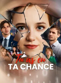 Tu as eu ta chanceMini-dramas