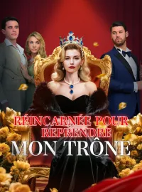 Réincarnée pour Reprendre Mon TrôneMini-dramas
