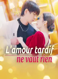 L'amour tardif ne vaut rienMini-séries