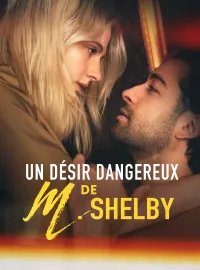 Un Désir Dangereux de M. ShelbyMini-dramas
