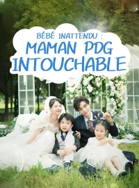 Bébé Inattendu : Maman PDG IntouchableMini-séries