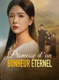 Promesse d'un Bonheur ÉternelMini-dramas