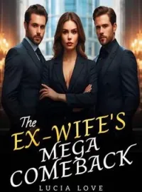 The Ex - Wife's Mega Comeback Novel Cover