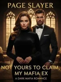 Not Yours To Claim, My Mafia Ex