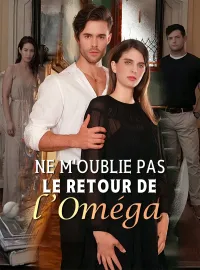 Ne M'oublie Pas - Le retour de l'OmégaMini-séries