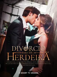 Divórcio para Ser a Herdeira