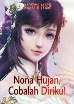 Sampul Novel Nona Hujan, Cobalah Diriku!