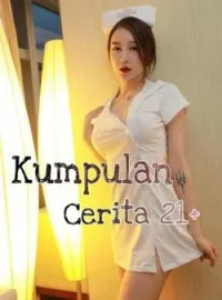 Kumpulan Cerita 21+