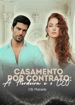 Capa do romance Casamento por Contrato: A Herdeira e o CEO