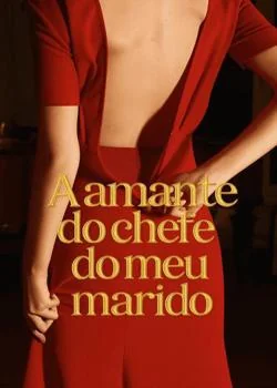 Capa do romance A amante do chefe do meu marido