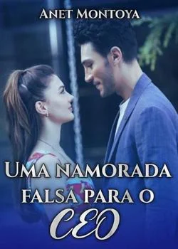 Capa do romance Uma namorada falsa para o CEO