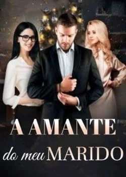 Capa do romance A amante do meu marido