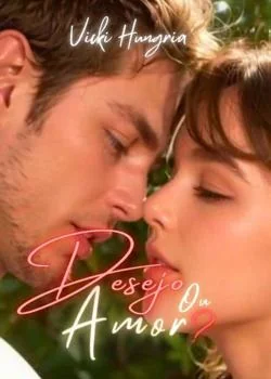 Capa do romance *Desejo ou amor?*
