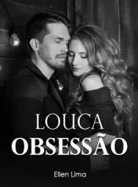 Capa do romance Louca obsessão